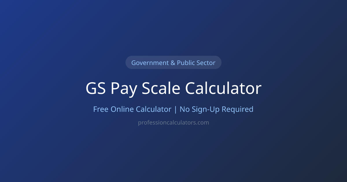 Free GS Pay Scale Calculator | Calculate Online | Profession Calculators