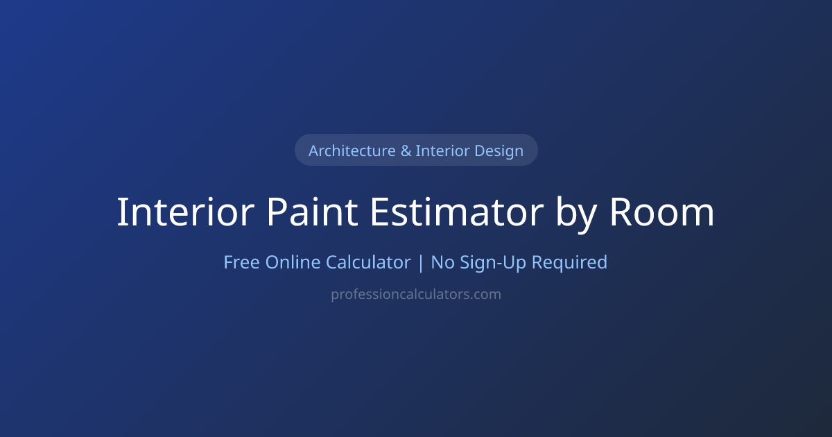 Free Interior Paint Estimator by Room | Calculate Online | Profession ...
