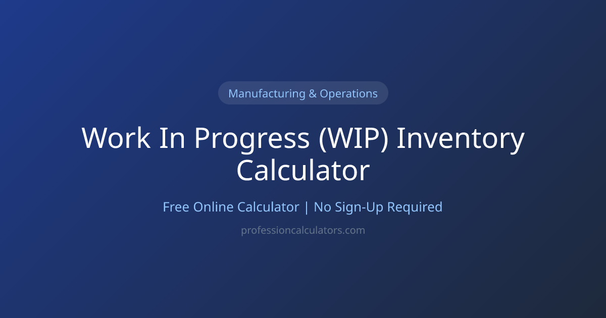 Free Work In Progress (WIP) Inventory Calculator | Calculate Online ...